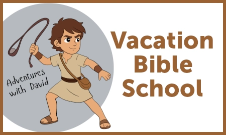 Vacation Bible School - Adventures With David