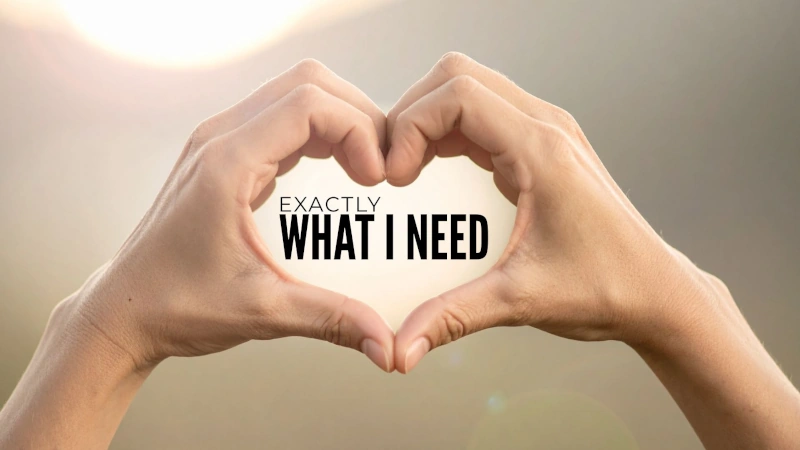 Exactly What I Need: Jesus Knows Even When I Don't!